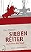 Sieben Reiter verließen die Stadt by Jean Raspail