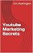 Youtube Marketing Secrets