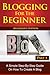 Blogging for the Beginner by Nathan Barry