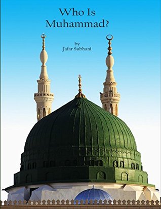Who Is Muhammad? (Kindle Edition)