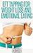EFT And Tapping For Weight Loss And Emotional Eating: Learn The Basics Of Managing Your Weight And Keeping Yourself Healthy With EFT.