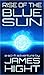 Rise of the Blue Sun