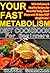 Your Fast Metabolism Diet Cookbook: (With Delicious & Healthy Recipes for Beautiful Body, Great Shape and 28 days FAST Weight Loss!)