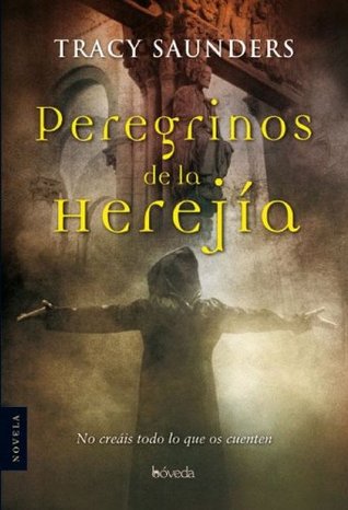 Peregrinos de la herejía (Kindle Edition)