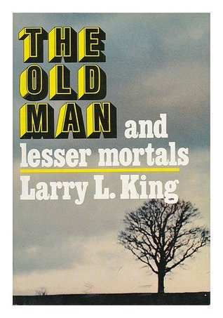 The Old Man and Lesser Mortals