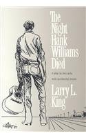 The Night Hank Williams Died: A Play in Two Acts, With Incidental Music (Hardcover)