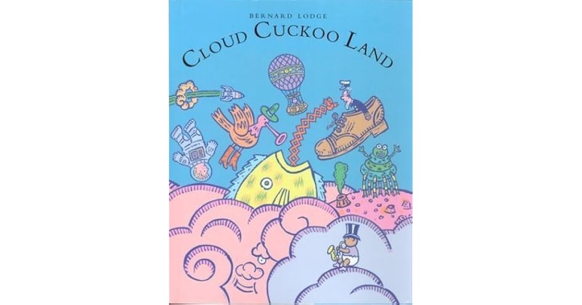 Cloud Cuckoo Land by Bernard Lodge