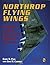 Northrop Flying Wings by Garry R. Pape