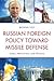Russian Foreign Policy toward Missile Defense: Actors, Motivations, and Influence