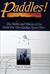 Paddles!: The Foibles and Finesse of One World War II Landing Signal Officer (Schiffer Military History) Paddles!: The Foibles and Finesse of One World War II Landing Signal Officer