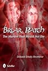 Briar Patch: The Murder that Would Not Die