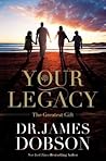 Your Legacy: The ...