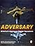 Adversary: America's Aggressor Fighter Squadrons (Schiffer Military History)