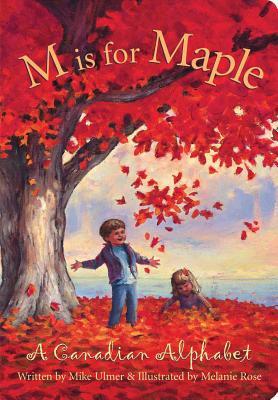 M Is for Maple: A Canadian Alphabet (Paperback)