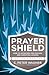 Prayer Shield by C. Peter Wagner