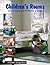Children's Rooms: Special Spaces for Newborns to Teens (Schiffer Design Books)