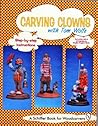 Carving Clowns with Tom Wolfe (Schiffer Book for Woodcarvers)