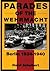 Parades of the Wehrmacht: Berlin 1934-1940 (Schiffer Military History)