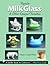 Milk Glass & Other Opaque Novelties (Schiffer Book for Collectors)