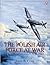 The Polish Air Force at War: The Official History • Vol.1 1939-1943 (Schiffer Military History)