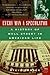 Every Man a Speculator: A H...