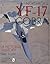 Northrop's YF-17 Cobra: A Pictorial History (Schiffer Military/Aviation History)