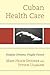 Cuban Health Care: Utopian Dreams, Fragile Future