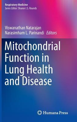Mitochondrial Function in Lung Health and Disease (Respiratory Medicine)