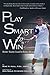 Play Smart To Win by Rene M Vidal
