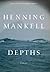 Depths by Henning Mankell