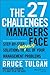 The 27 Challenges Managers Face: Step-by-Step Solutions to (Nearly) All of Your Management Problems