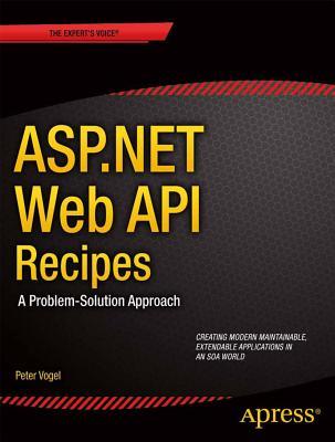 ASP.NET Web API 2 Recipes: A Problem-Solution Approach (Paperback)