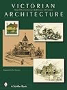 Victorian Architecture: Original Plans for Cottages, Small Estates, and Commerce