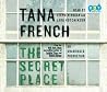 The Secret Place by Tana French