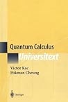 Quantum Calculus (Universitext) Quantum Calculus (Universitext)