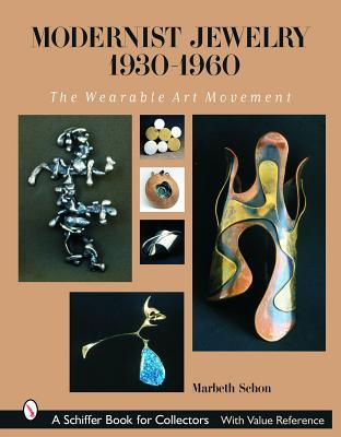 Modernist Jewelry 1930-1960: The Wearable Art Movement (Hardcover)