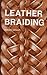Tandy Leather Leather Braiding Book 6022-00