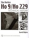 The Horten Ho 9/Ho 229: Technical History The Horten Ho 9/Ho 229: Technical History