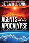 Agents of the Apocalypse by David Jeremiah Agents of the Apocalypse by David Jeremiah