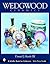 Wedgwood Ceramics: Over 200 Years of Innovation and Creativity (Schiffer Book for Collectors)