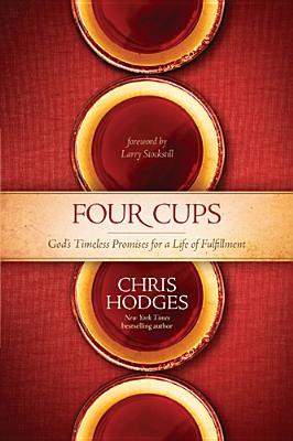Four Cups: God's Timeless Promises for a Life of Fulfillment (Paperback)