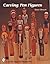 Carving Pen Figures (Schiffer Book for Woodcarvers)
