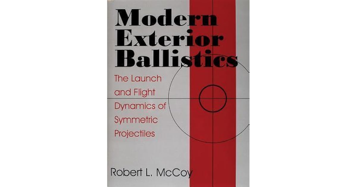Modern Exterior Ballistics The Launch and Flight Dynamics