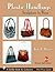 Plastic Handbags: Sculpture to Wear (Schiffer Book for Collectors)