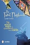 The Tarot Playbook by Lynda Cowles The Tarot Playbook by Lynda Cowles