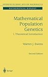 Mathematical Population Genetics 1: Theoretical Introduction (Interdisciplinary Applied Mathematics, 27)