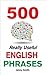 500 Really Useful English Phrases: Intermediate to Fluency