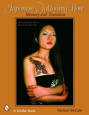 Japanese Tattooing Now: Memory and Transition (Paperback)