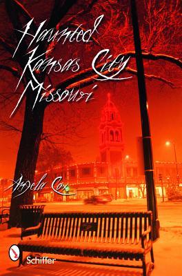 Haunted Kansas City, Missouri (Paperback)