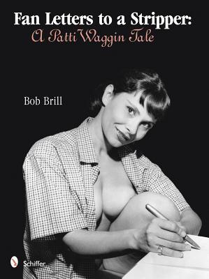 Fan Letters to a Stripper: A Patti Waggin Tale (Hardcover)